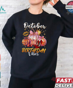 October Birthday Vibes shirt