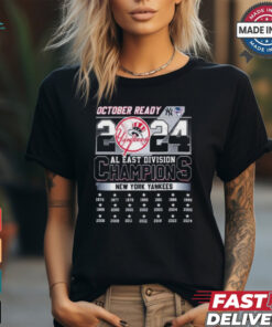October Ready 2024 AL East Division Champions New York Yankees shirt