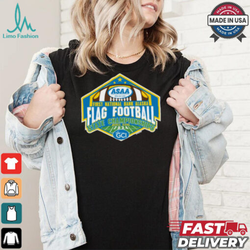 Official 2024 (ASAA) First National Bank Alaska Flag Football State Championships Shirt
