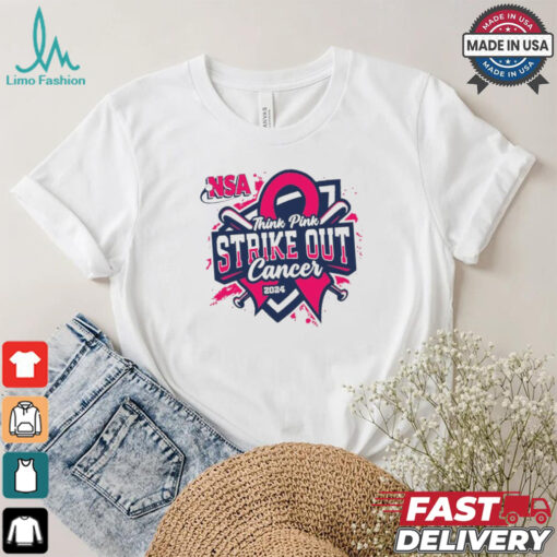 Official 2024 NSA Think Pink Strike Out Cancer Fastpitch Tournament T Shirt