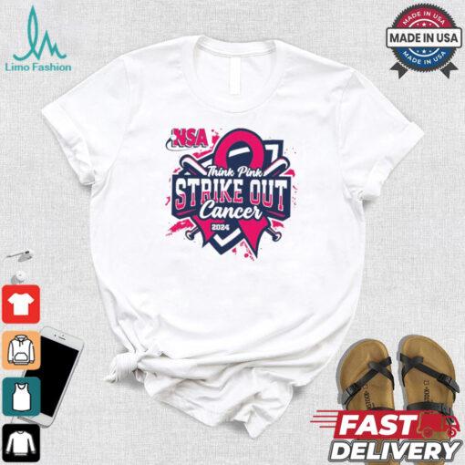 Official 2024 NSA Think Pink Strike Out Cancer Fastpitch Tournament T Shirt