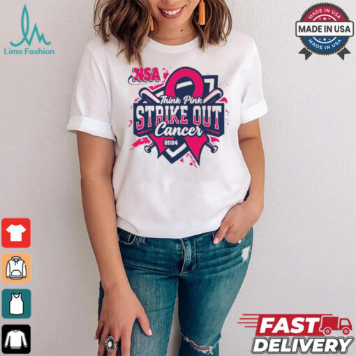 Official 2024 NSA Think Pink Strike Out Cancer Fastpitch Tournament T Shirt