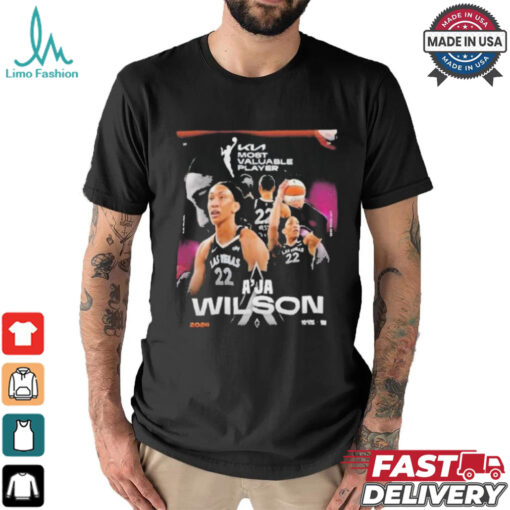 Official A’ja wilson from las vegas aces is your 2024 kia wNBA mvp kia most valuable player T shirt