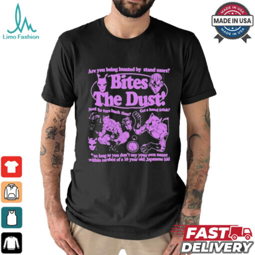 Official Are You Being Hunted By Stand Users Bites The Dust Shirt