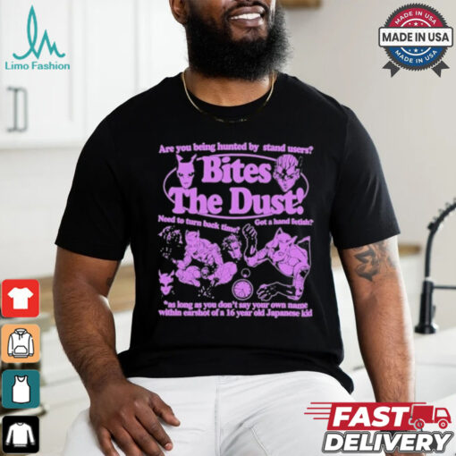 Official Are You Being Hunted By Stand Users Bites The Dust Shirt