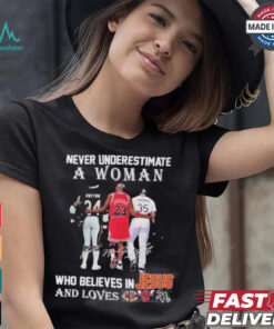 Official Chicago Bulls Chicago Bears Never Underestimate A Woman Believes In Jesus T Shirt