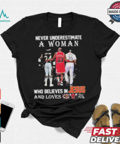 Official Chicago Bulls Chicago Bears Never Underestimate A Woman Believes In Jesus T Shirt