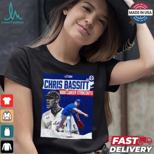 Official Chris Bassitt Toronto Blue Jays 1000 Career Strikeouts shirt