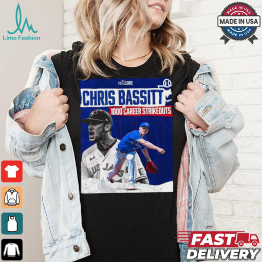 Official Chris Bassitt Toronto Blue Jays 1000 Career Strikeouts shirt