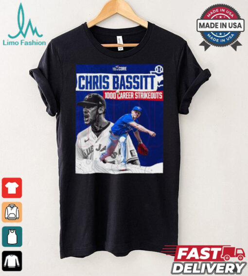 Official Chris Bassitt Toronto Blue Jays 1000 Career Strikeouts shirt