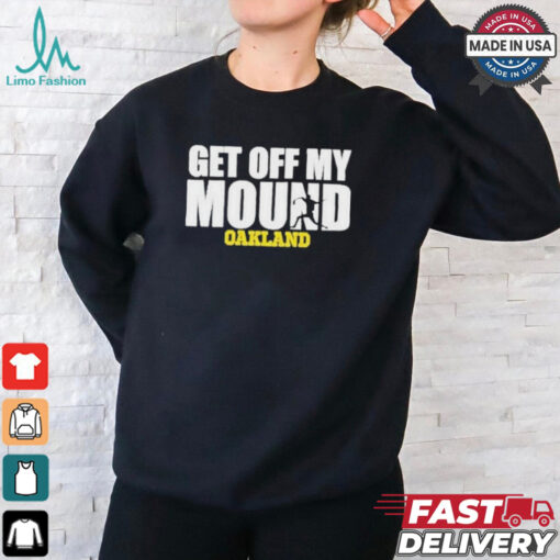 Official Dallas Braden Wearing Get Off My Mound Oakland T Shirt