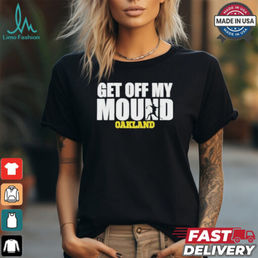 Official Dallas Braden Wearing Get Off My Mound Oakland T Shirt