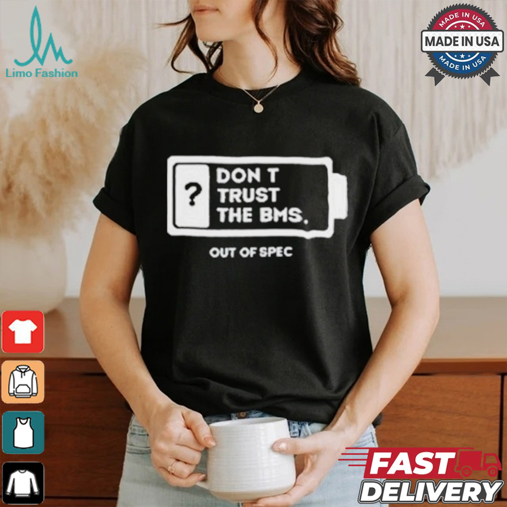Official Don’t Trust The Bms T shirt Official Don’t Trust The Bms T shirt