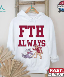 Official FTH Always Shirt