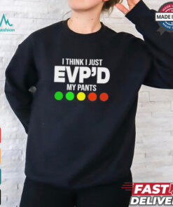 Official Greg Newkirk I Think I Just Evp’d My Pants Shirt