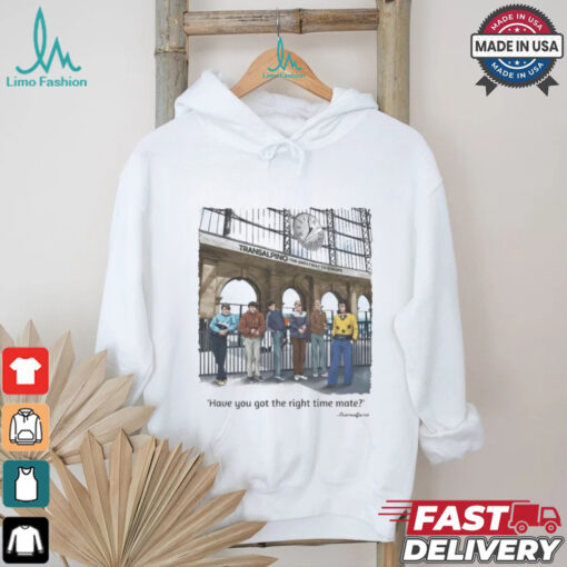 Official Have You Got The Right Time Mate Transalpino The Great Way To Europe T shirt