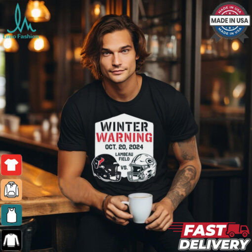 Official Houston Texans Vs Green Bay Packers Winter Warning Oct 20, 2024 Lambeau Field T shirt