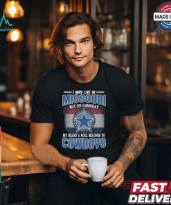 Official I May Live In Missouri But On Gameday My Heart And Soul Belongs To Dallas Cowboys Shirt