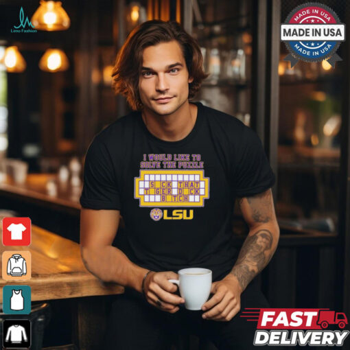 Official I Would Like To Solve The Puzzle Suck That Tiger Duck Bitch LSU Tigers Shirt