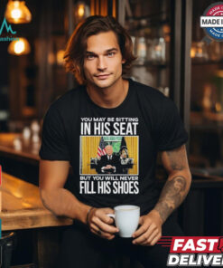 Official In His Seat You Will Never Fill His Shoes Joe Biden T shirt