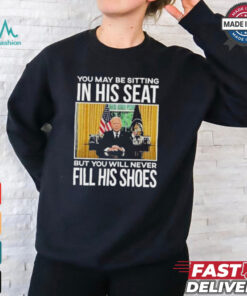 Official In His Seat You Will Never Fill His Shoes Joe Biden T shirt