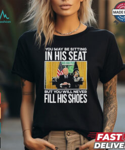 Official In His Seat You Will Never Fill His Shoes Joe Biden T shirt