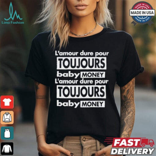 Official Infinite Love Baby Money Shirt
