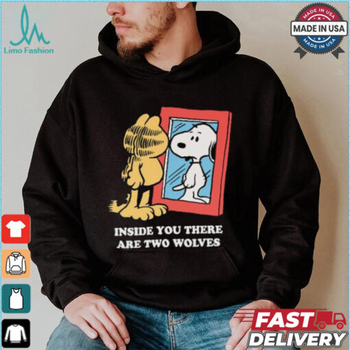 Official Inside You There Are Two Wolves Snoopy And Garfield Cat 2024 T shirt
