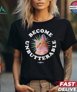 Official Jorts the cat become unbutterable T shirt