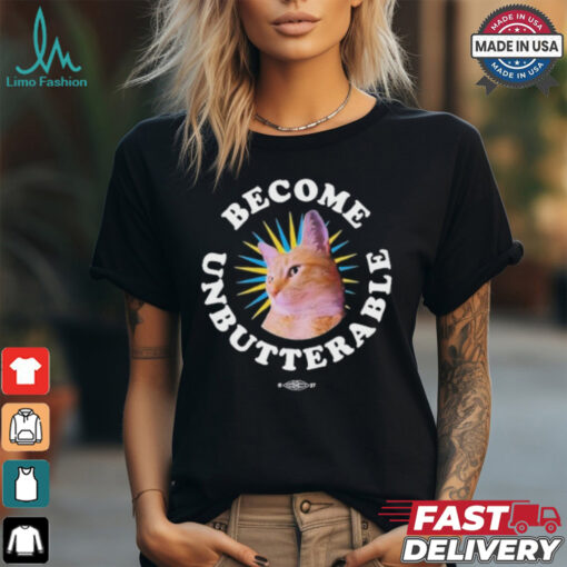 Official Jorts the cat become unbutterable T shirt