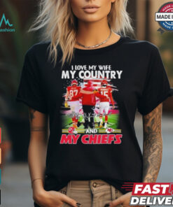 Official Kelce Mahomes And Andy Reid I Love My Wife My Country And My Kansas City Chiefs Shirt