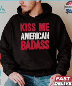 Official Kiss Me American Badass Shirt