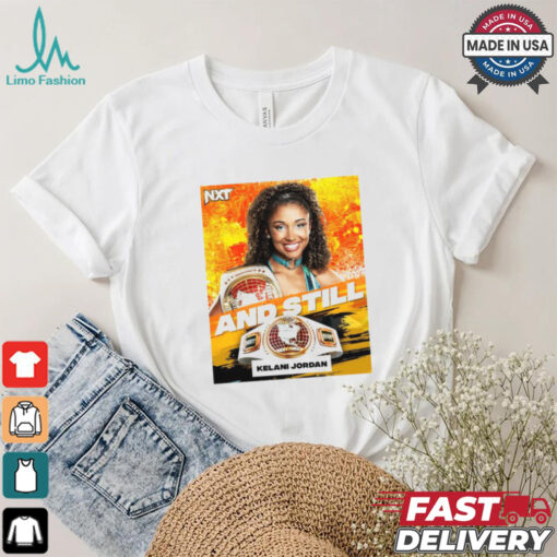 Official NTX Kelani Jordan are Women’s North American Champion And Still 2024 Poster t shirt