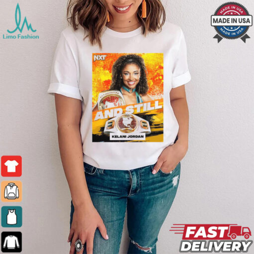 Official NTX Kelani Jordan are Women’s North American Champion And Still 2024 Poster t shirt