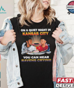 Official On A Quiet Night In Kansas City You Can Hear Ravens Crying Shirt Official On A Quiet Night In Kansas City You Can Hear Ravens Crying Shirt