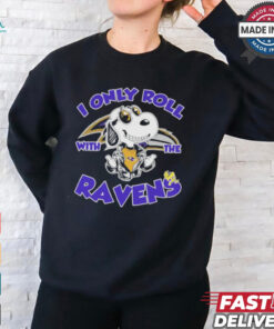 Official Peanuts Snoopy I Only Roll With The Baltimore Ravens Shirt
