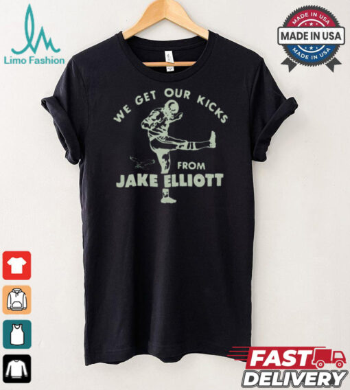 Official Philadelphia Eagles We Get Our Kicks From Jake Elliott t shirt