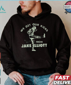 Official Philadelphia Eagles We Get Our Kicks From Jake Elliott t shirt