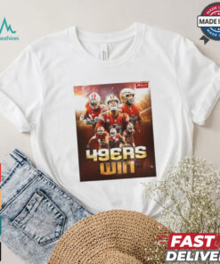 Official Poster San Francisco 49ers Monday night Win to start the season NFL 2024 t shirt
