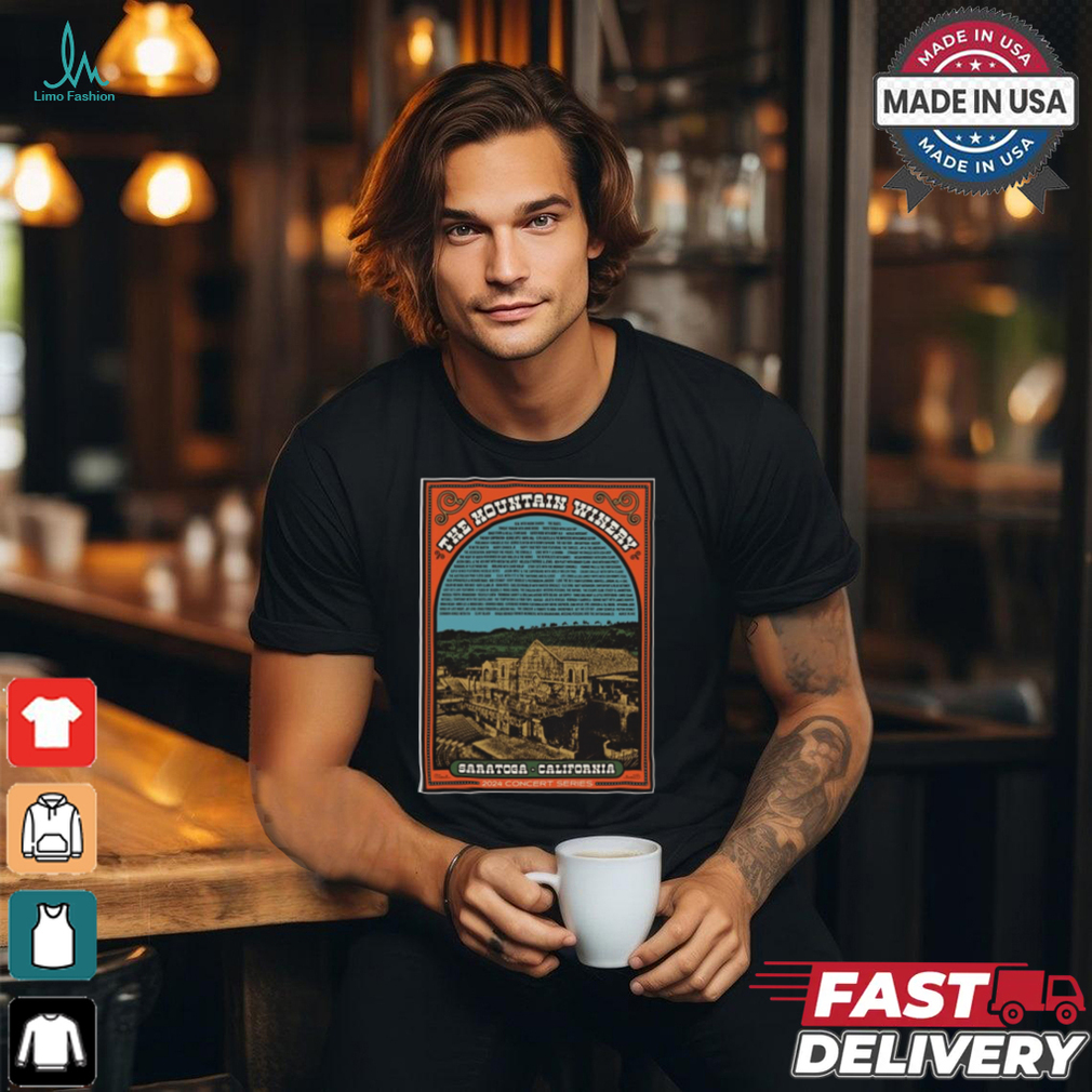 Official Poster The Mountain Winery Saratoga CA 2024 Concert Series t shirt Official Poster The Mountain Winery Saratoga CA 2024 Concert Series t shirt