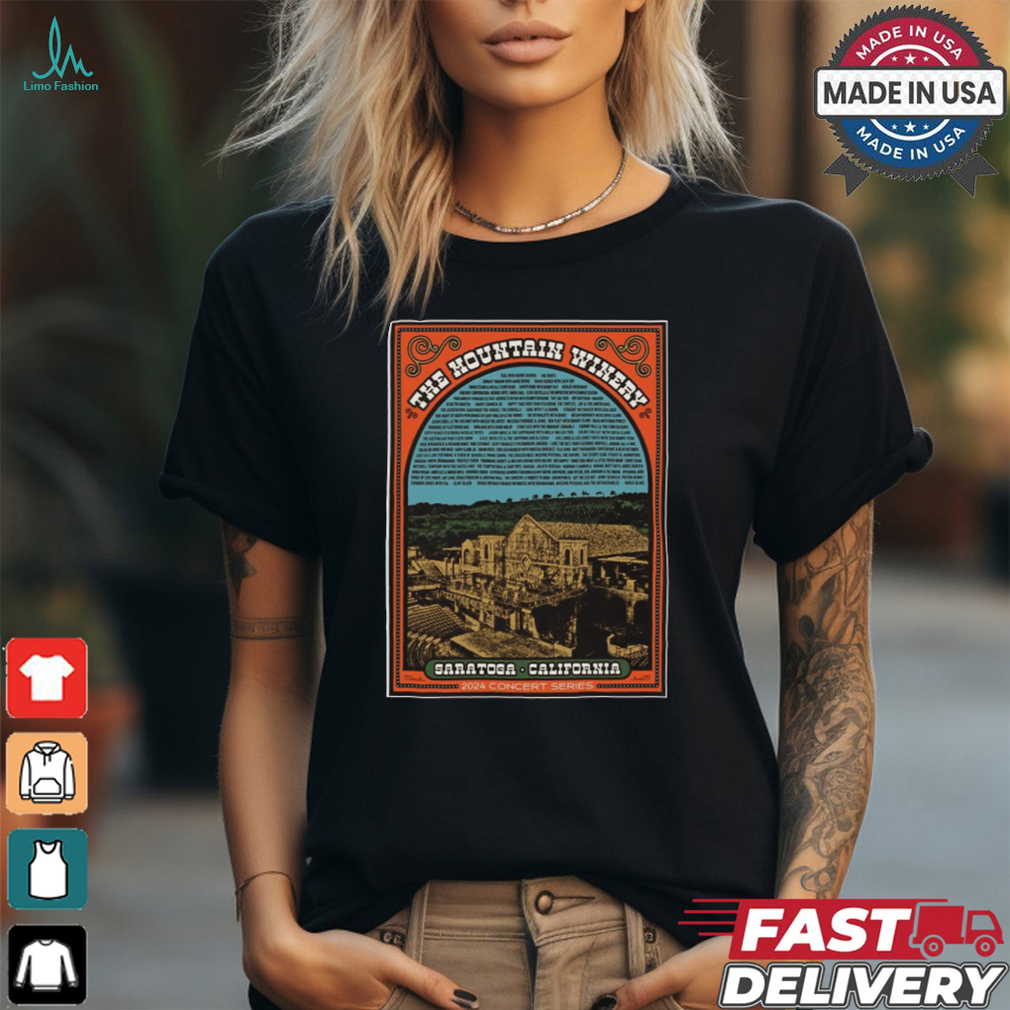 Official Poster The Mountain Winery Saratoga CA 2024 Concert Series t shirt Official Poster The Mountain Winery Saratoga CA 2024 Concert Series t shirt