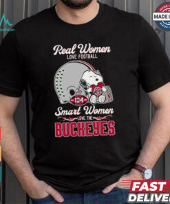 Official Real Women Love Football Smart Women Love The Ohio State Buckeyes X Snoopy Shirt