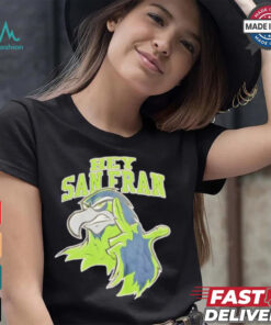 Official Seattle Seahawks Hey San Francisco shirt