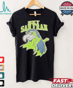 Official Seattle Seahawks Hey San Francisco shirt