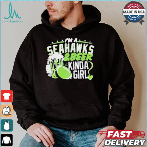 Official Seattle Seahawks I’m a Seahawks and beer kinda girl shirt