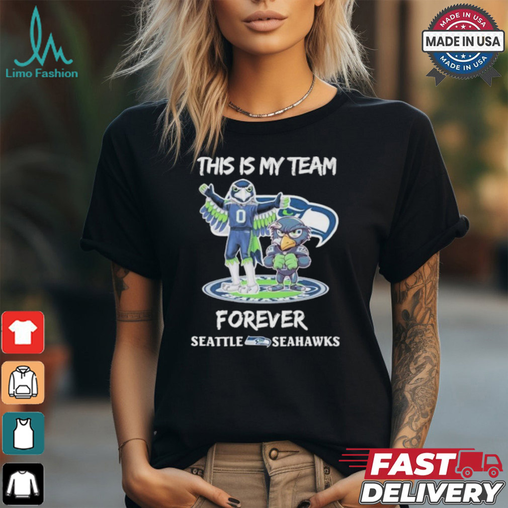 Official Seattle Seahawks Mascot This Is My Team Forever Shirt Official Seattle Seahawks Mascot This Is My Team Forever Shirt