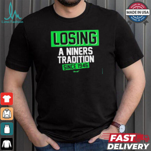 Official Seattle Seahawks losing a Niners tradition since 1946 shirt