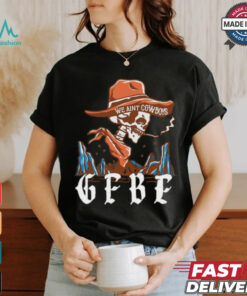 Official Smoking Cowboy We Ain’t Cowboy GF BF Shirt