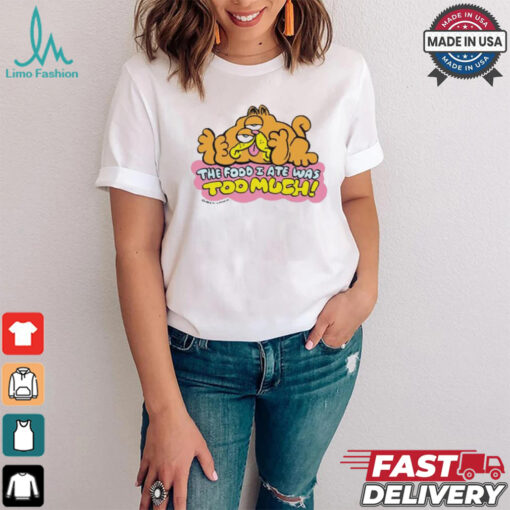 Official The Food I Ate Was Too Much T shirt