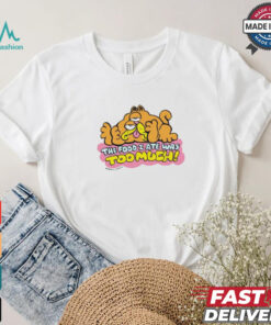 Official The Food I Ate Was Too Much T shirt